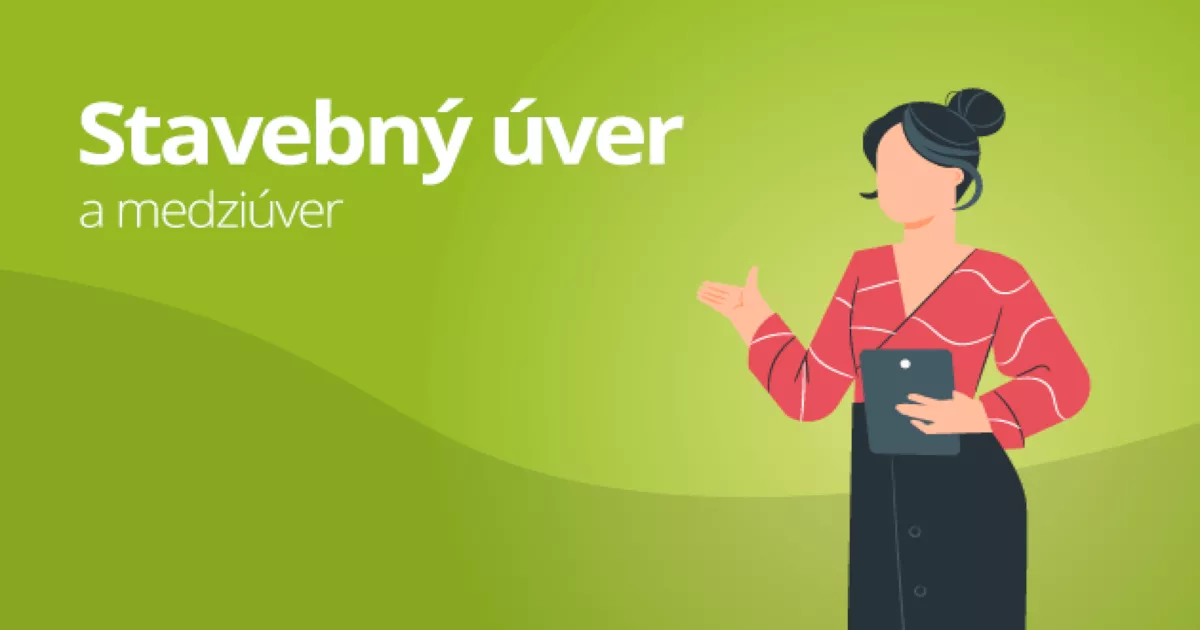 Stavebný úver a medziúver v súvislostiach